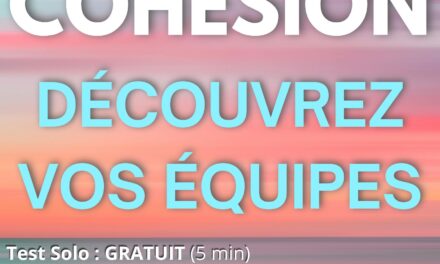 Mesurer la cohésion de son équipe : pourquoi et comment faire un diagnostic